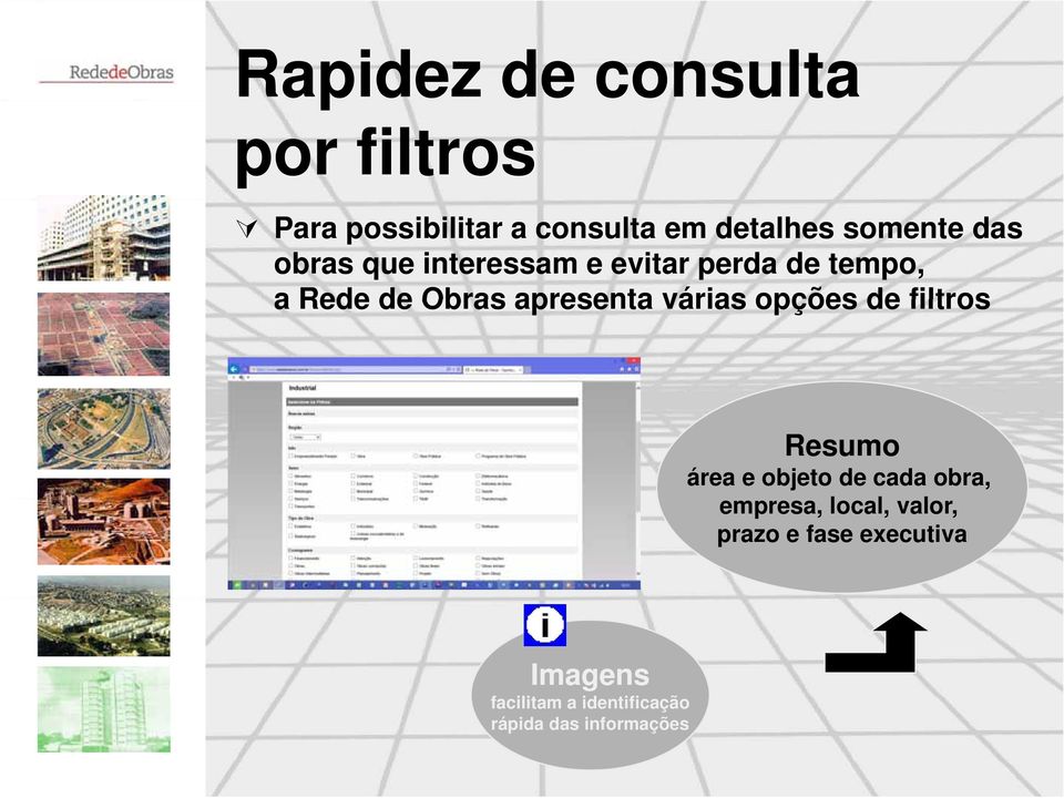 várias opções de filtros Resumo área e objeto de cada obra, empresa, local, l