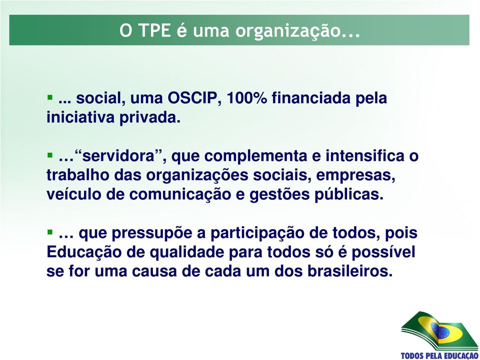 veículo de comunicação e gestões públicas.