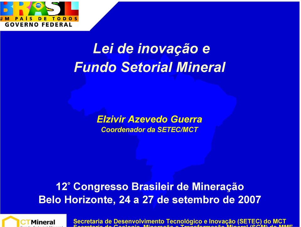 Mineração Belo Horizonte, 24 a 27 de setembro de 2007