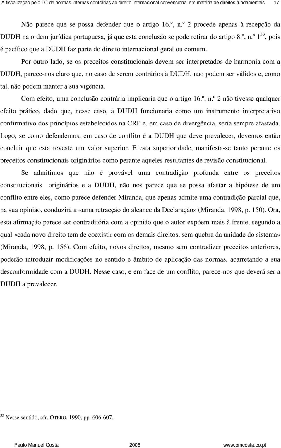 º 1 33, pois é pacífico que a DUDH faz parte do direito internacional geral ou comum.