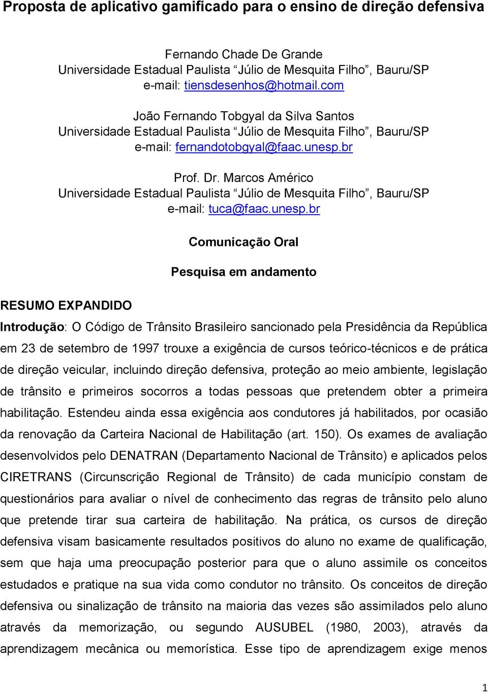 br Prof. Dr. Marcos Américo e-mail: tuca@faac.