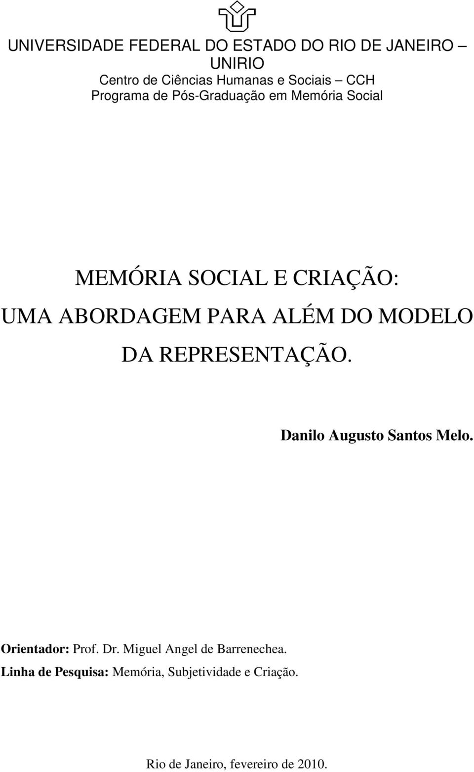 MODELO DA REPRESENTAÇÃO. Danilo Augusto Santos Melo. Orientador: Prof. Dr.