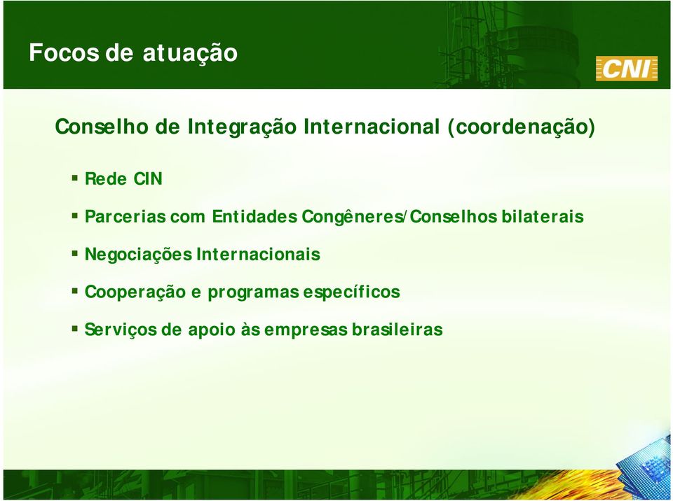 Congêneres/Conselhos bilaterais Negociações Internacionais