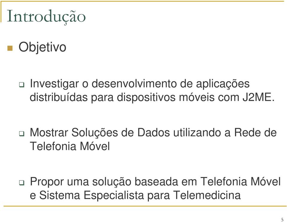 Mostrar Soluções de Dados utilizando a Rede de Telefonia Móvel