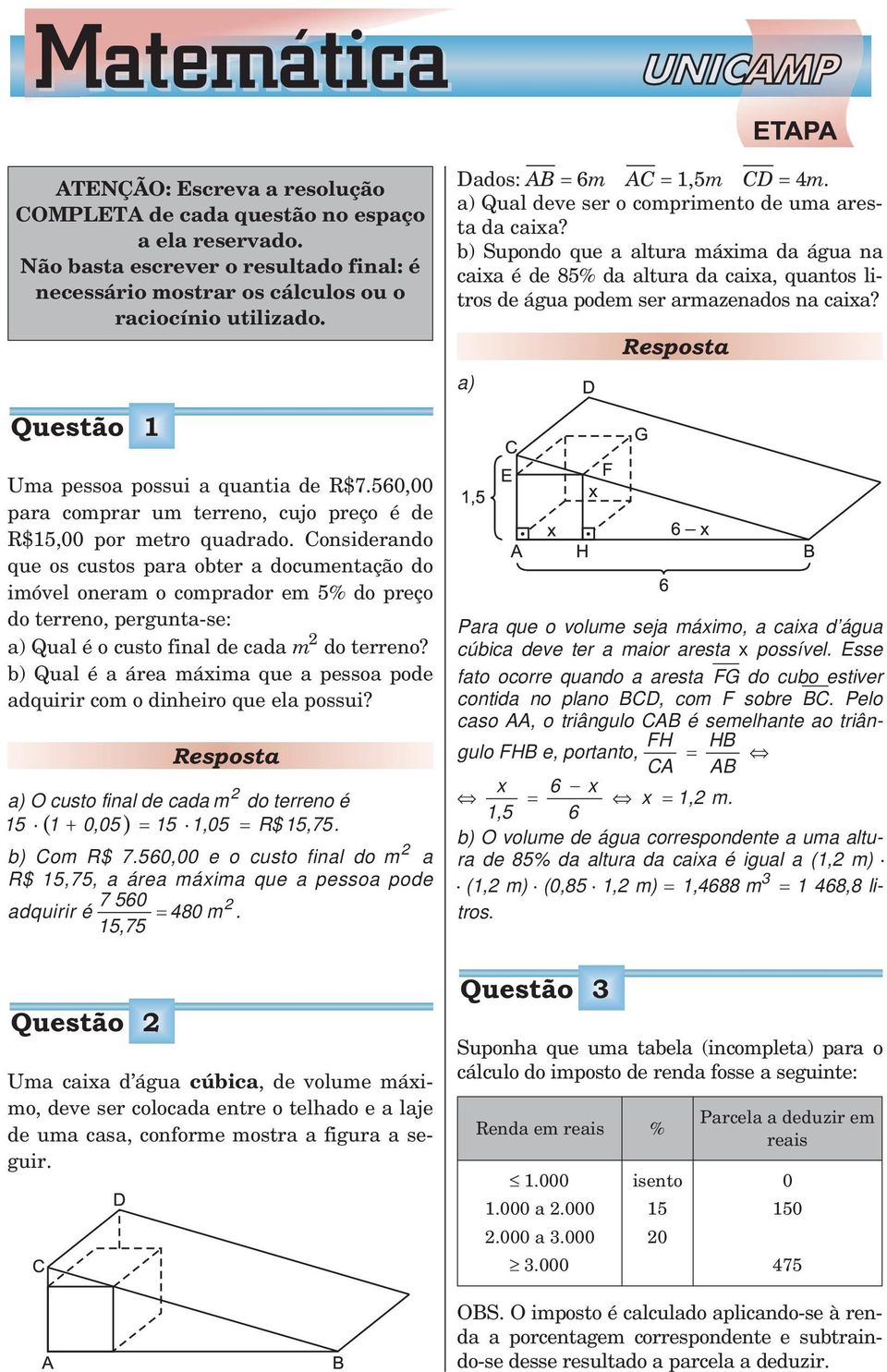 Cnsiderand que s custs para bter a dcumentaçã d imóvel neram cmpradr em 5% d preç d terren, pergunta-se: a) Qual é cust final de cada m d terren?