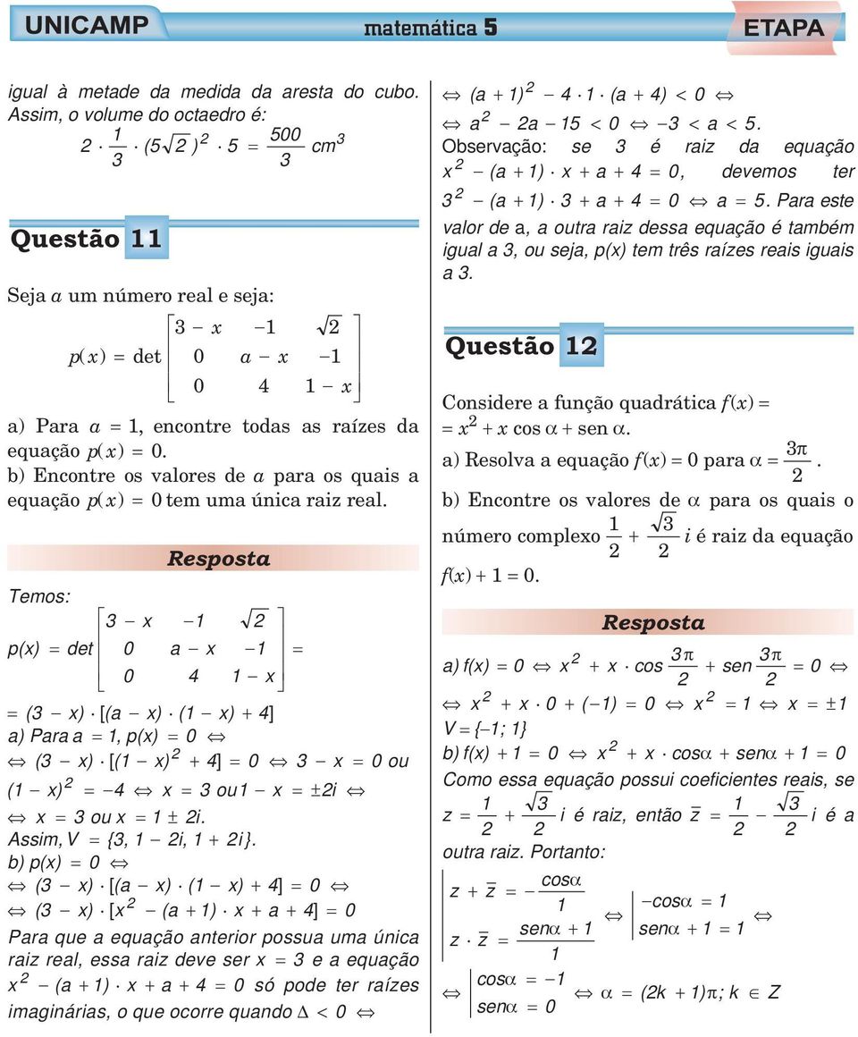 b) Encntre s valres de a para s quais a equaçã px ( ) = 0 tem uma única raiz real.