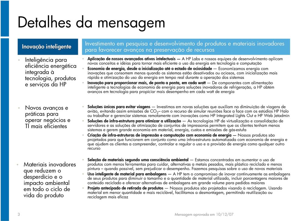 eficiente o uso da energia em tecnologia e computação Economia de energia, desde a inicialização até o estado de ociosidade Economizamos energia com