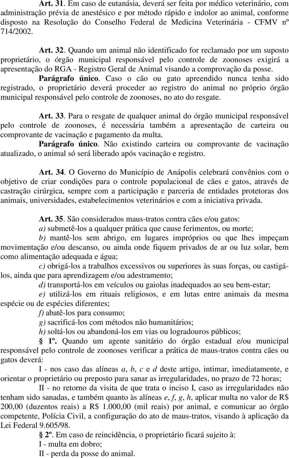 Medicina Veterinária - CFMV nº 714/2002. Art. 32.