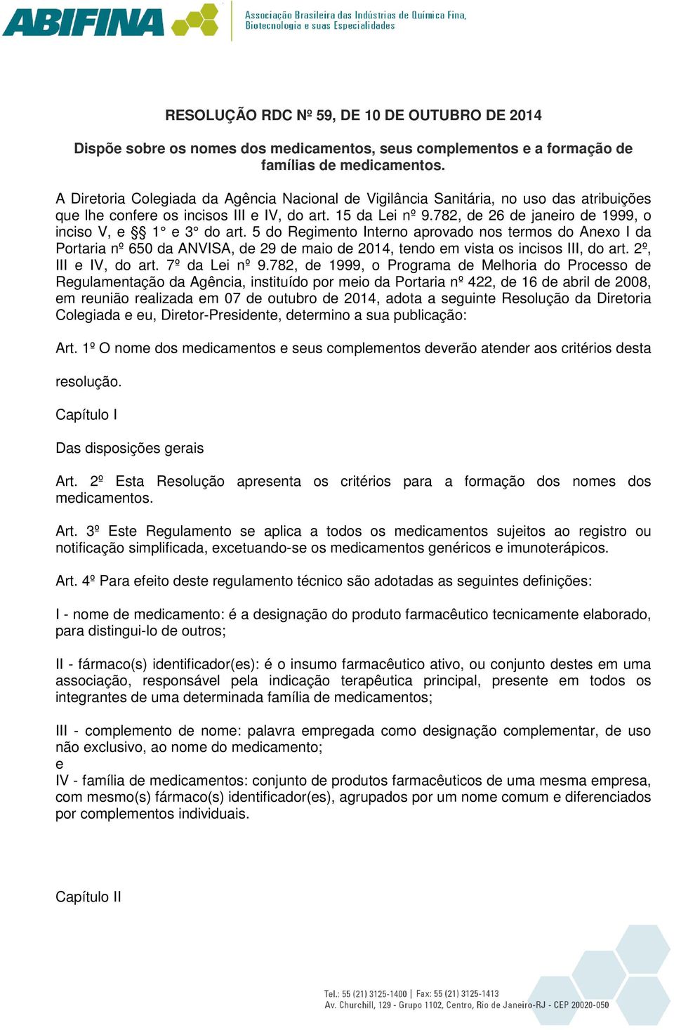 782, de 26 de janeiro de 1999, o inciso V, e 1 e 3 do art.