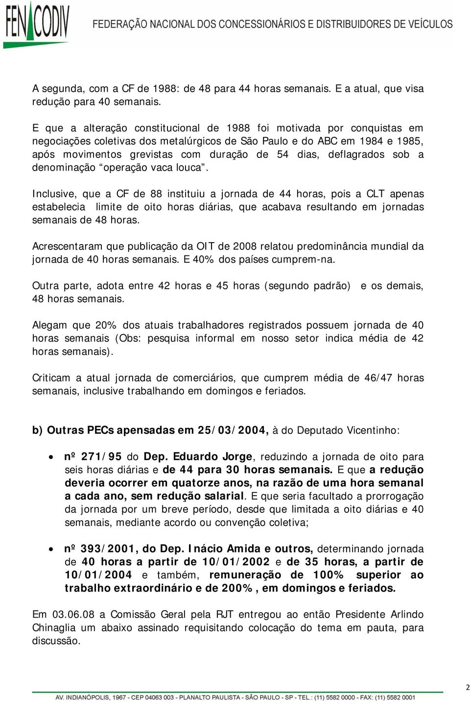 deflagrados sob a denominação operação vaca louca.