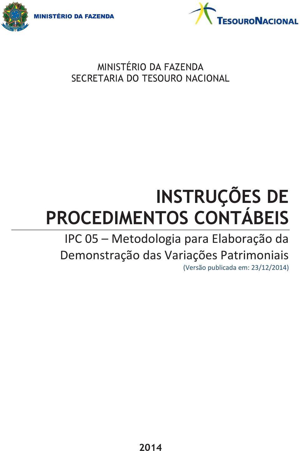 PROCEDIMENTOS CONTÁBEIS IPC 05 Metodologia para Elaboração da