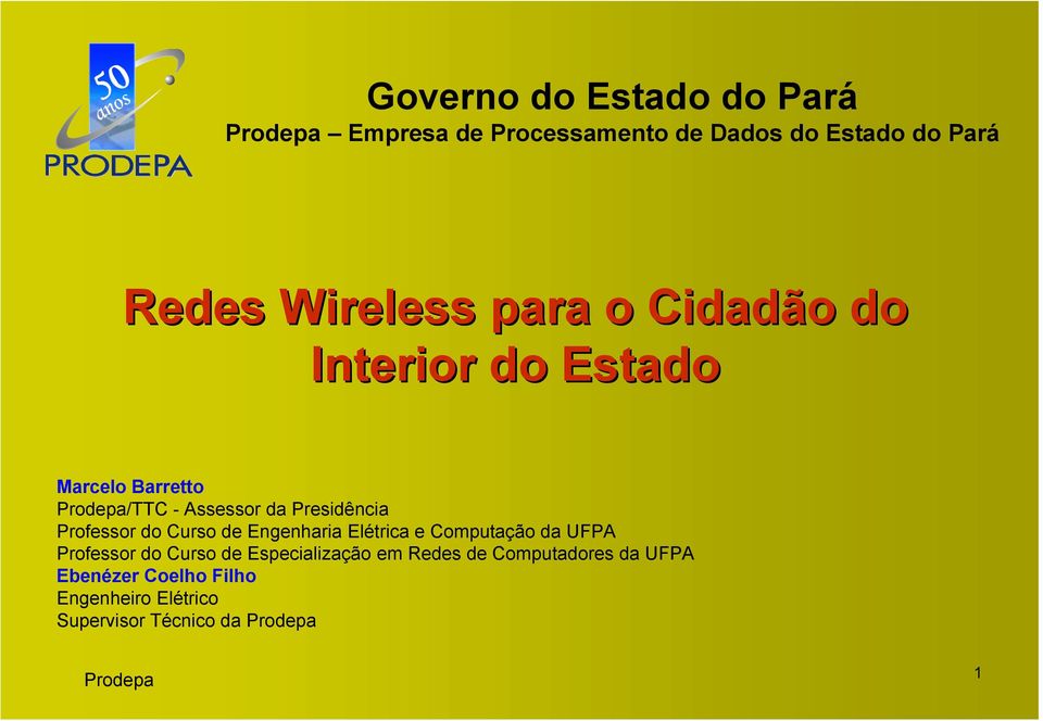 Professor do Curso de Engenharia Elétrica e Computação da UFPA Professor do Curso de