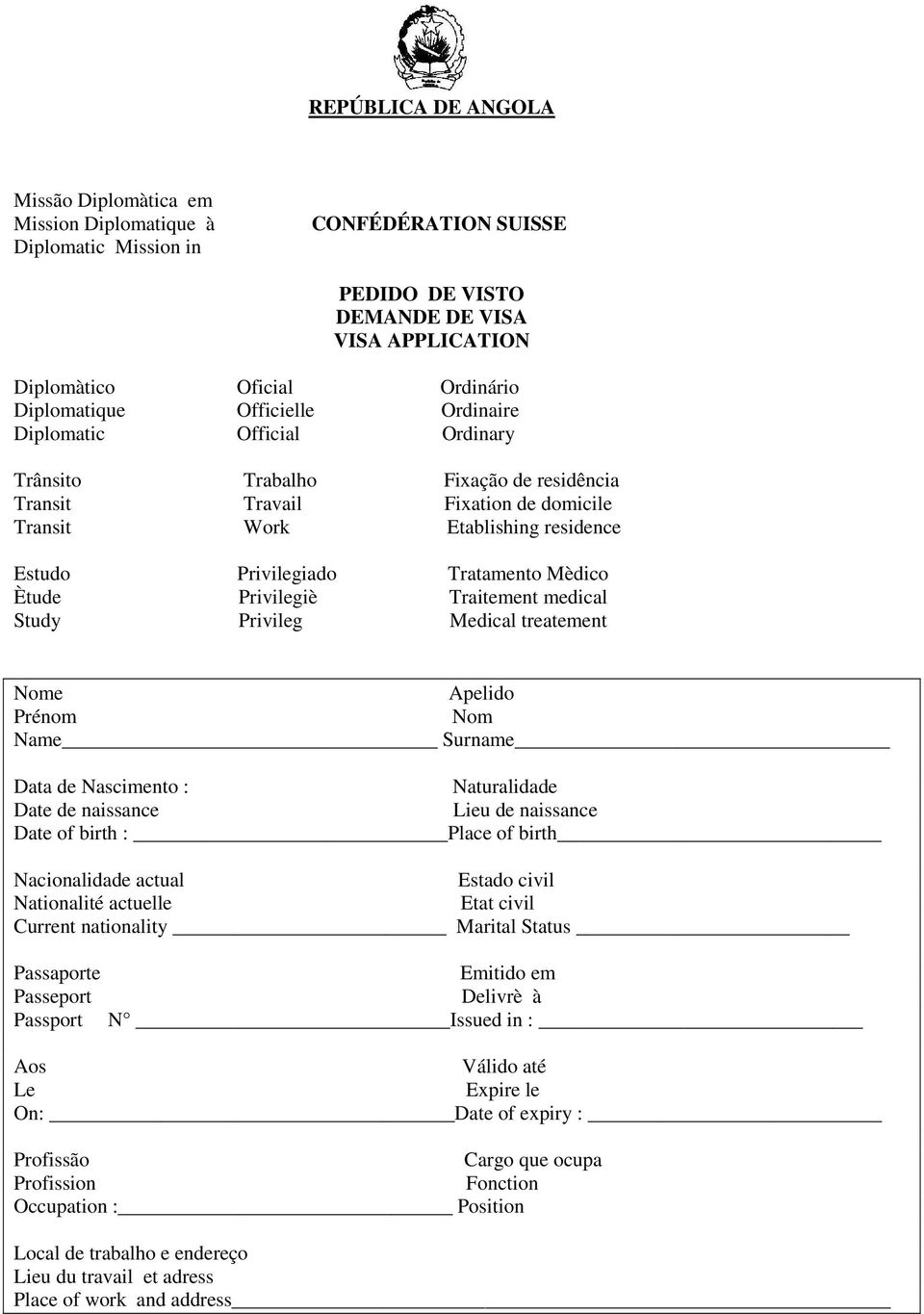 Ètude Privilegiè Traitement medical Study Privileg Medical treatement Nome Apelido Prénom Nom Name Surname Data de Nascimento : Naturalidade Date de naissance Lieu de naissance Date of birth : Place