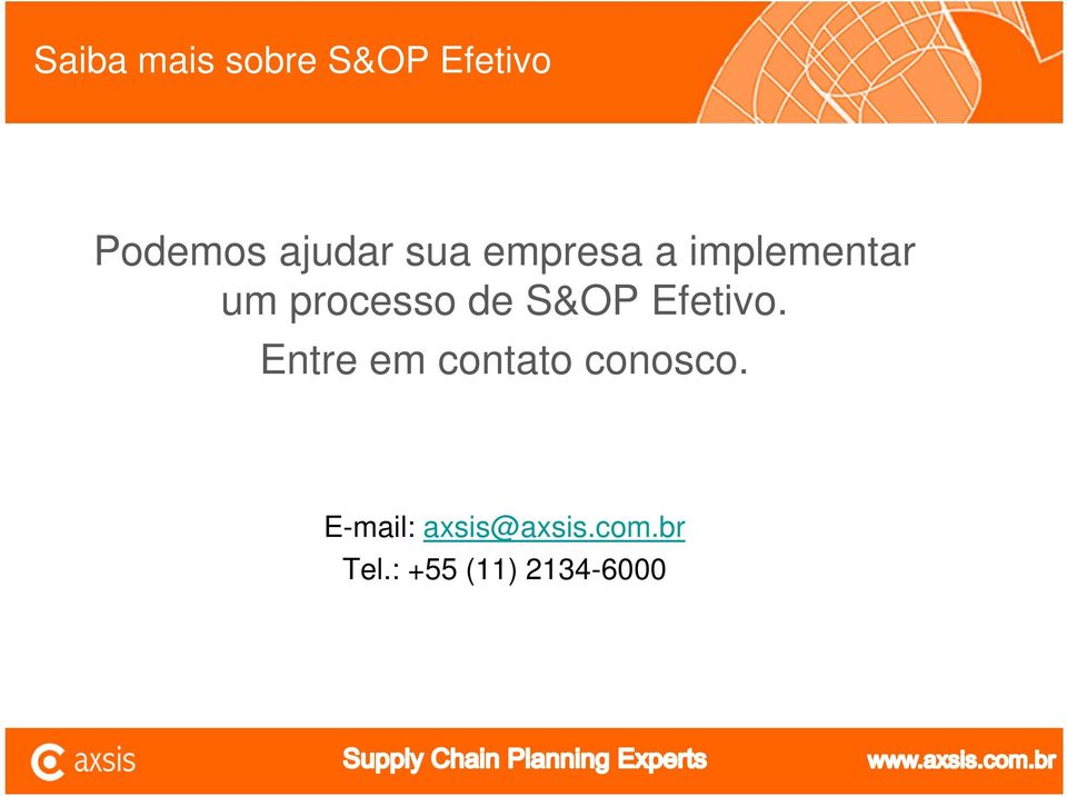 S&OP Efetivo. Entre em contato conosco.