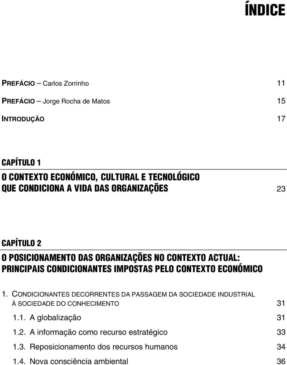 CONDICIONANTES IMPOSTAS PELO CONTEXTO ECONÓMICO 1.