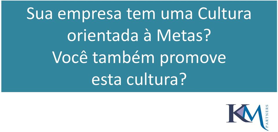 orientada à Metas?