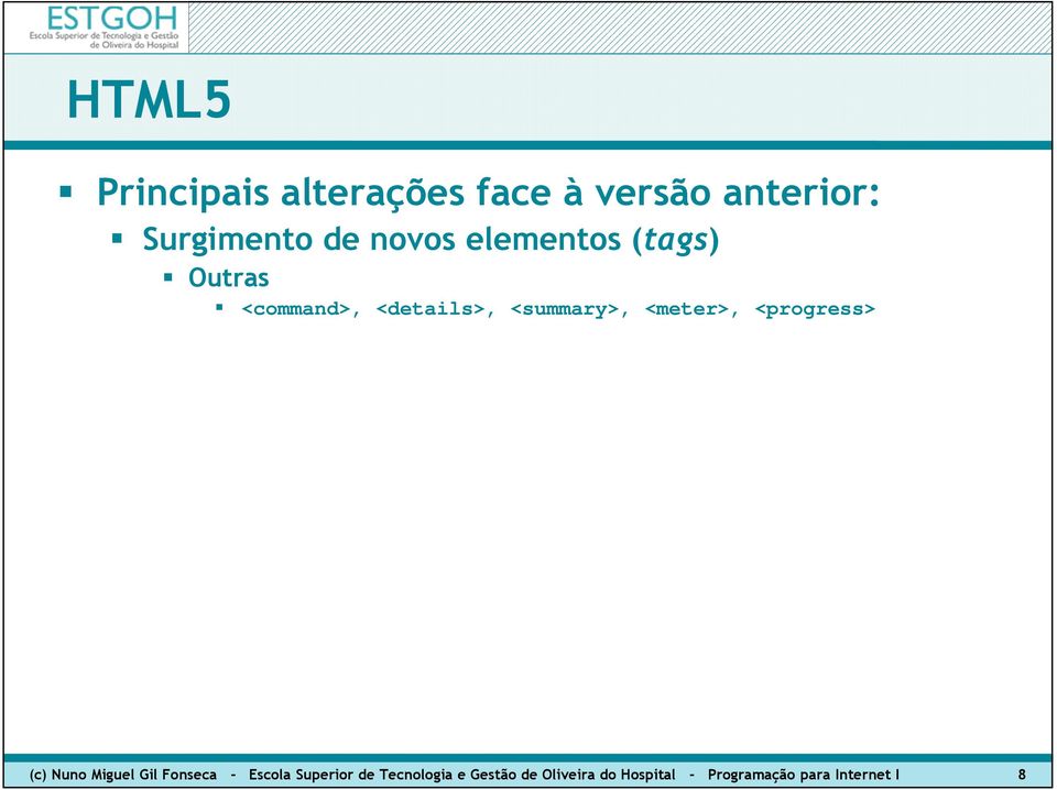 <progress> (c) Nuno Miguel Gil Fonseca - Escola Superior de