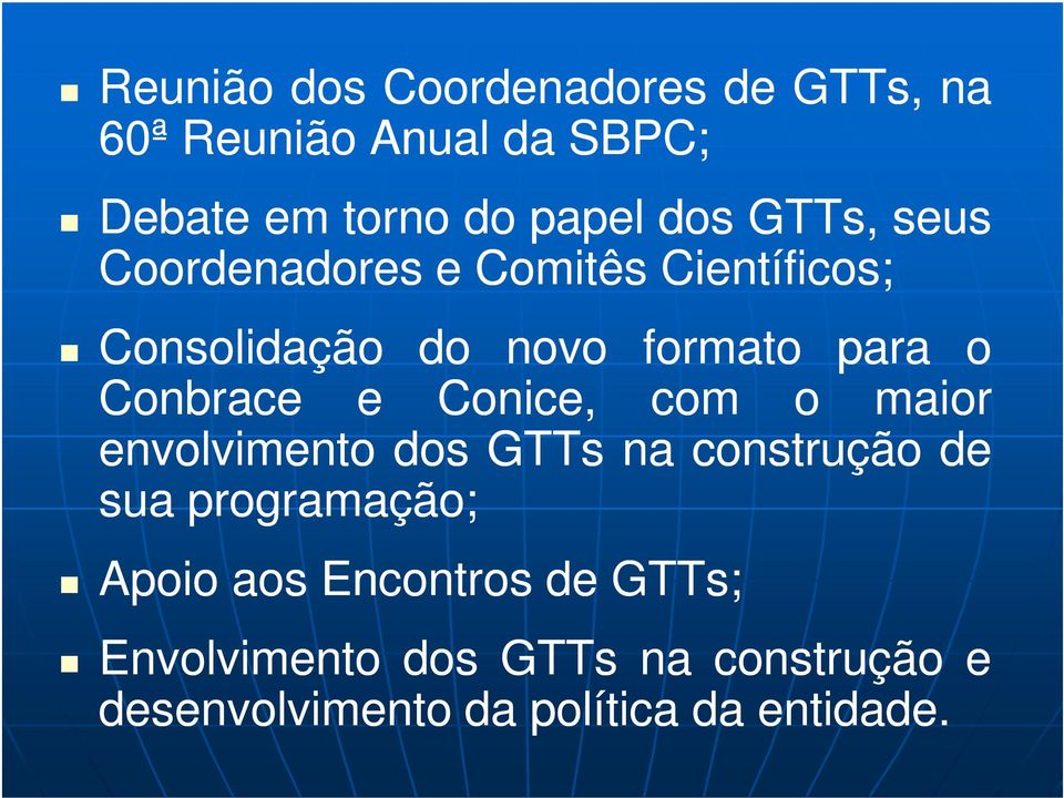 Conbrace e Conice, com o maior envolvimento dos GTTs na construção de sua programação; Apoio