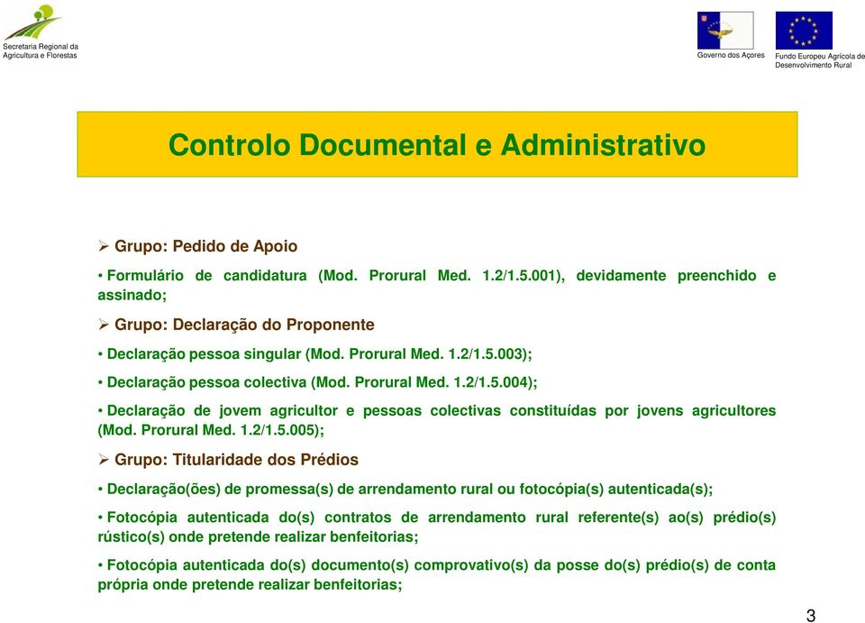 003); Declaração pessoa colectiva (Mod. Prorural Med. 1.2/1.5.