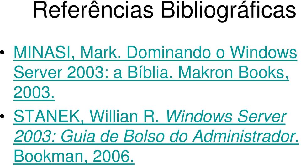 Makron Books, 2003. STANEK, Willian R.