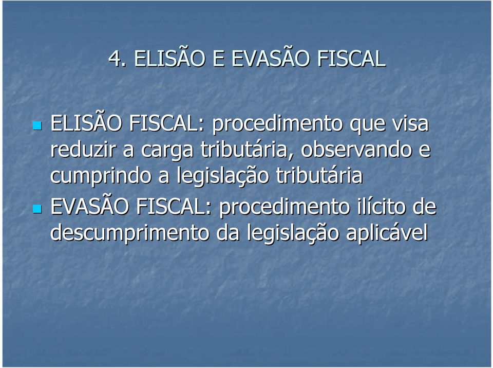 cumprindo a legislação tributária ria EVASÃO FISCAL:
