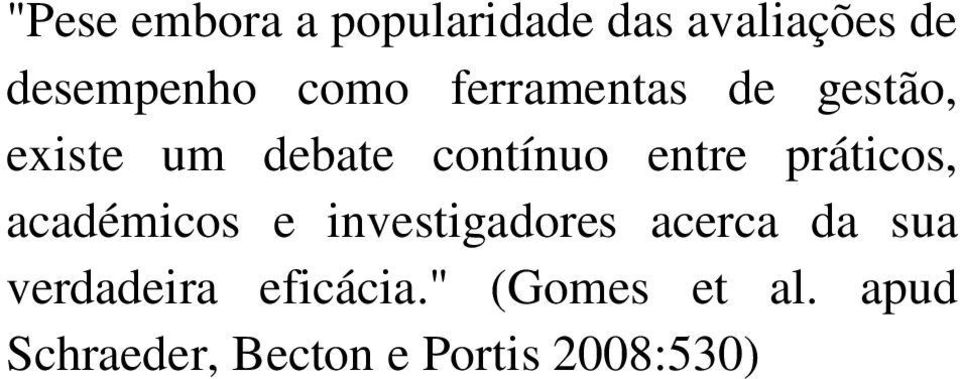 práticos, académicos e investigadores acerca da sua