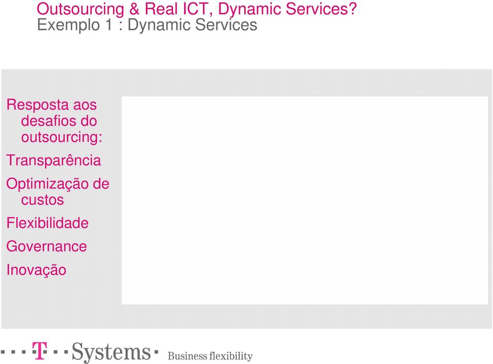 desafios do outsourcing: Transparência