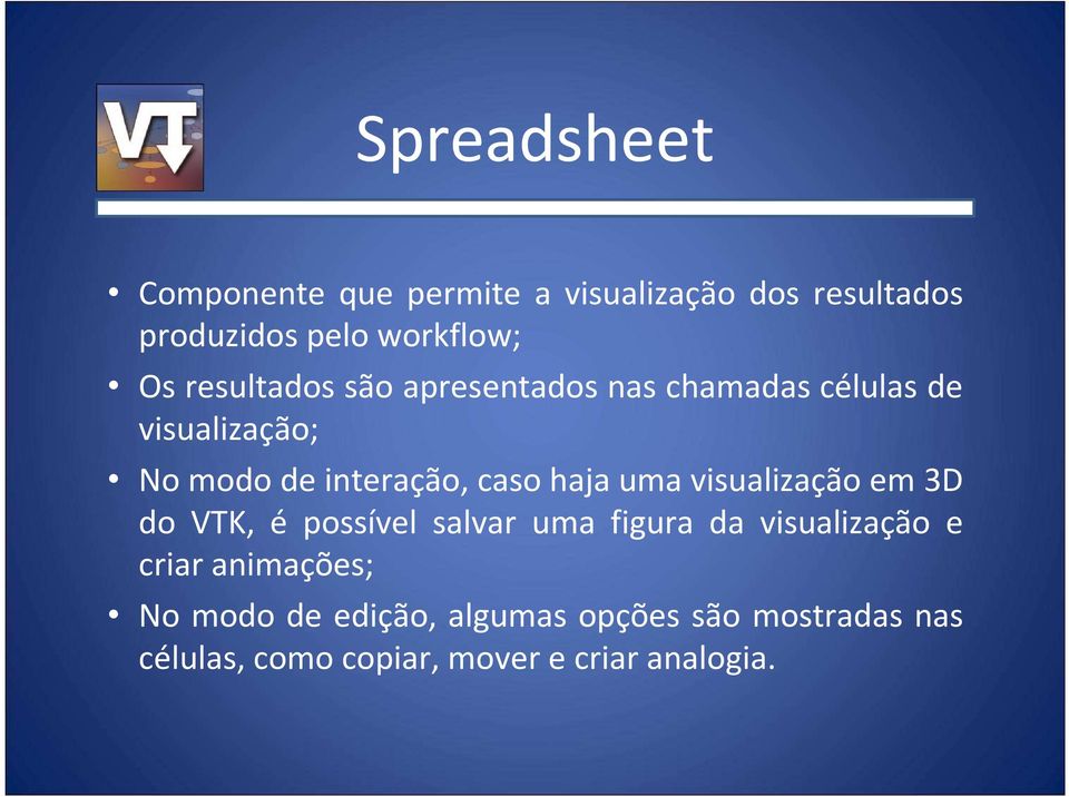 haja uma visualização em 3D do VTK, é possível salvar uma figura da visualização e criar