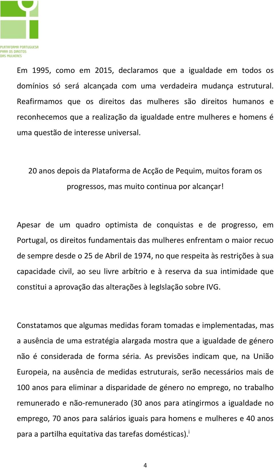 20 anos depois da Plataforma de Acção de Pequim, muitos foram os progressos, mas muito continua por alcançar!