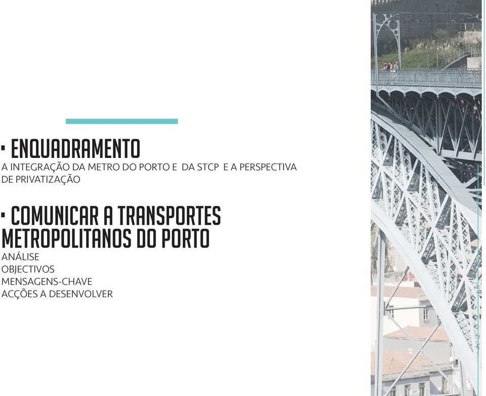 COMUNICAR A TRANSPORTES METROPOLITANOS DO PORTO