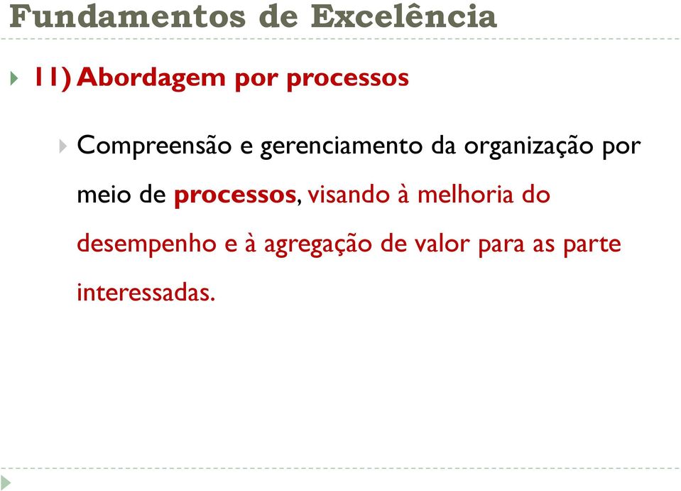 processos, visando à melhoria do desempenho