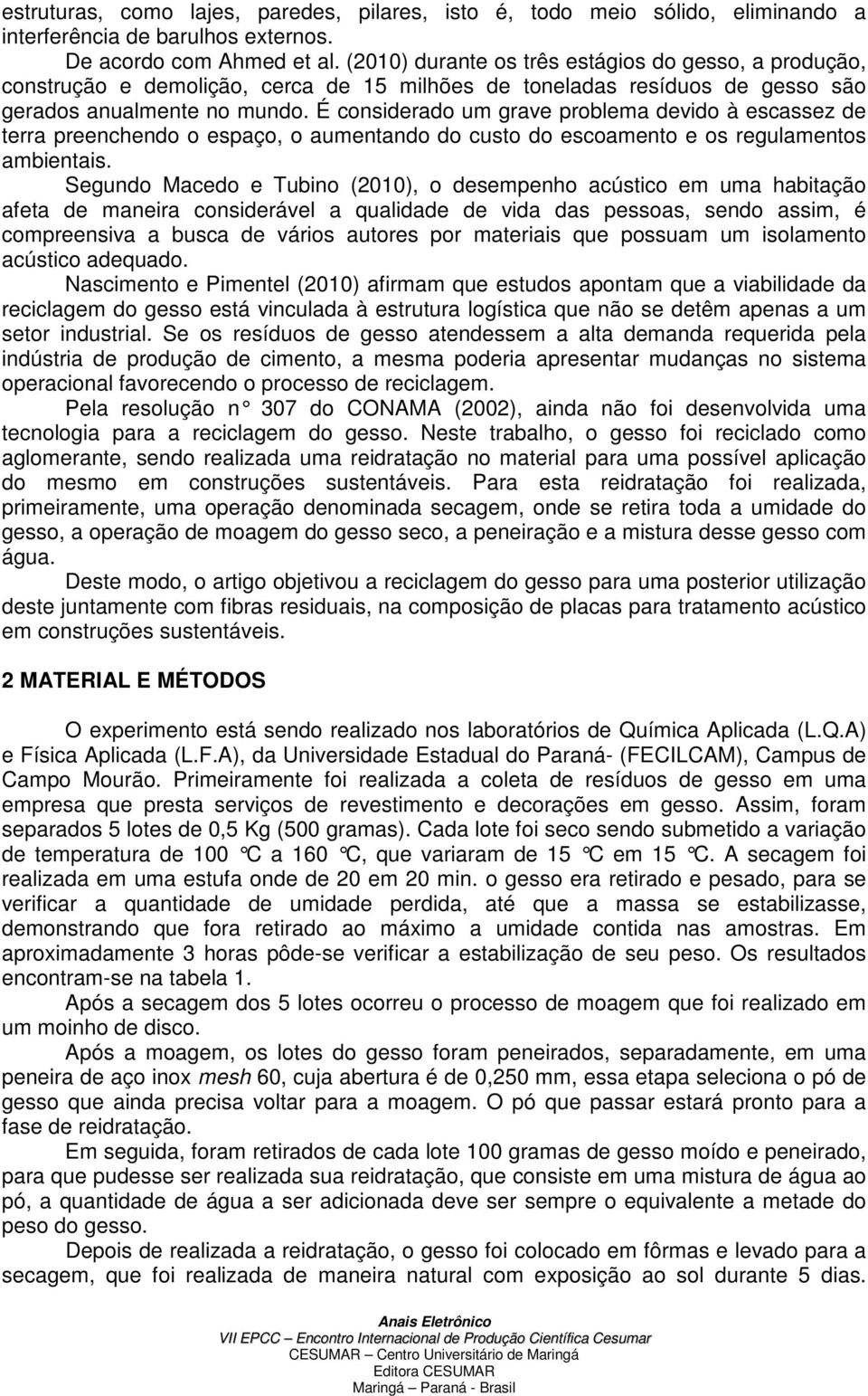 É considerado um grave problema devido à escassez de terra preenchendo o espaço, o aumentando do custo do escoamento e os regulamentos ambientais.