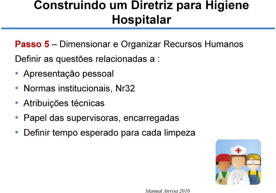 Apresentação pessoal Normas institucionais, Nr32 Atribuições técnicas