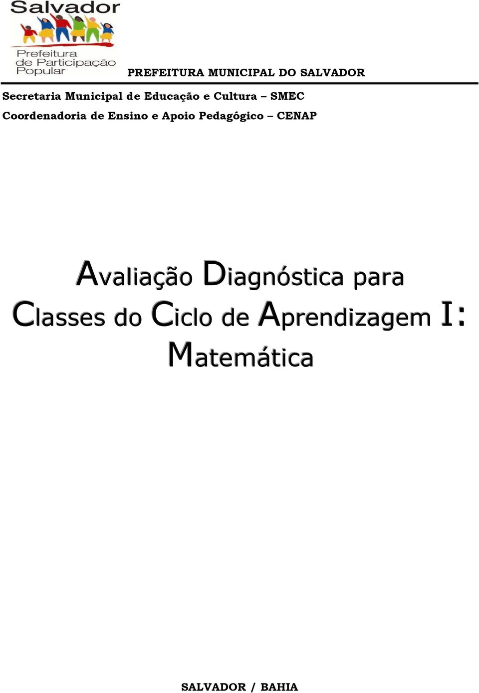 Apoio Pedagógico CENAP Avaliação Diagnóstica para