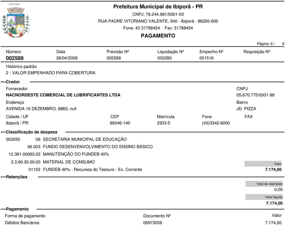 775/0001-98 002050 06 SECRETARIA MUNICIPAL DE EDUCAÇÃO 06.003 FUNDO DESENVENVOLVIMENTO DO ENSINO BÁSICO 12.361.00092.