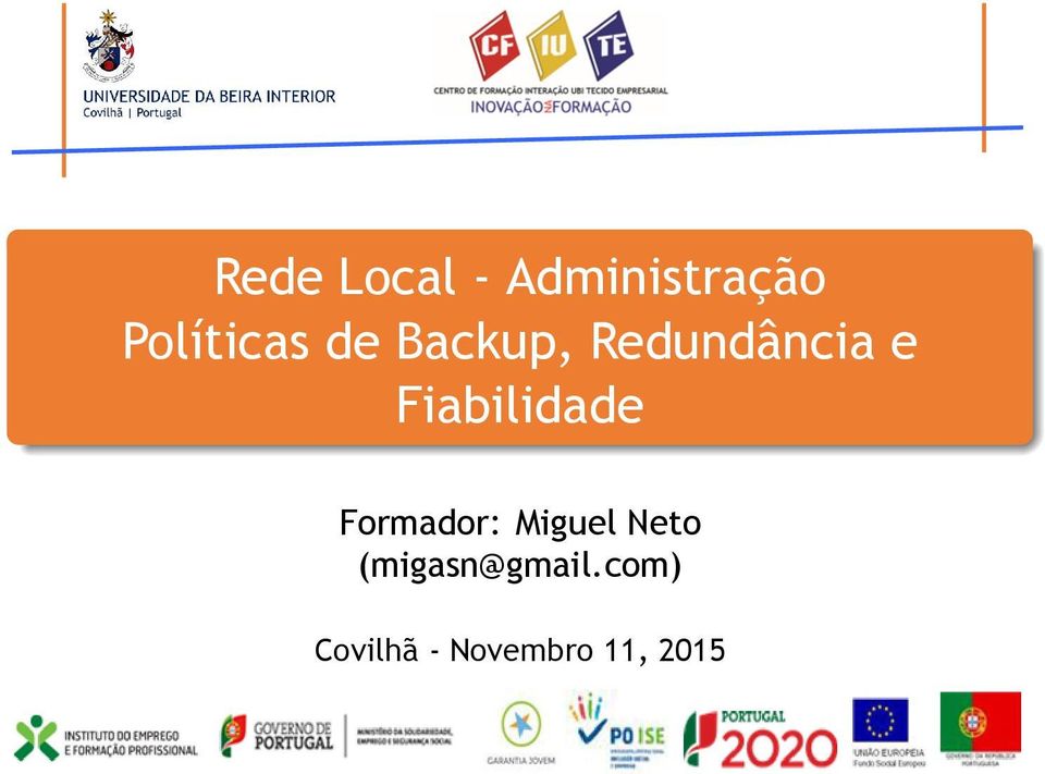 Fiabilidade Formador: Miguel Neto