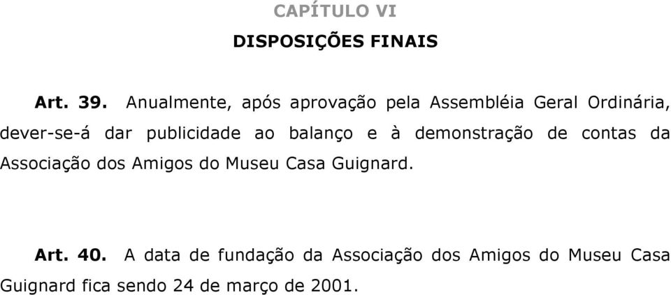 publicidade ao balanço e à demonstração de contas da Associação dos Amigos do