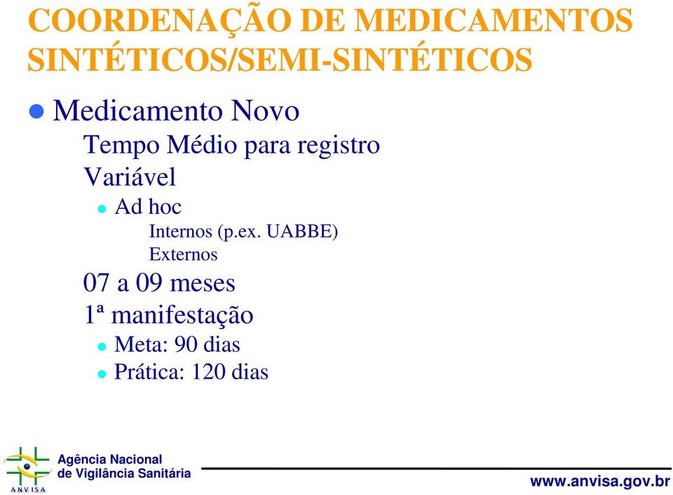Médio para registro Variável Ad hoc Internos (p.ex.