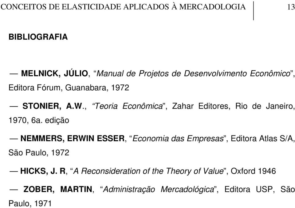 , Teoria Econômica, Zahar Editores, Rio de Janeiro, 1970, 6a.