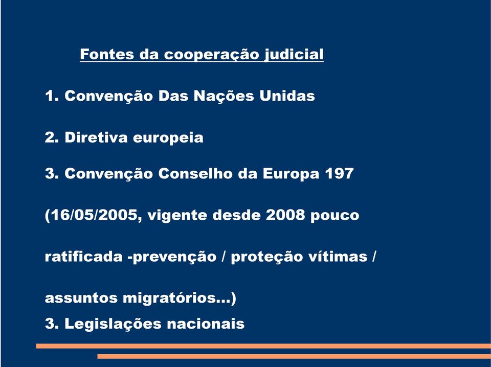 Convenção Conselho da Europa 197 (16/05/2005, vigente desde