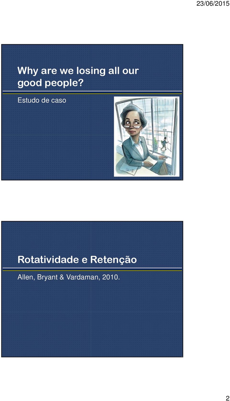 Estudo de caso Rotatividade