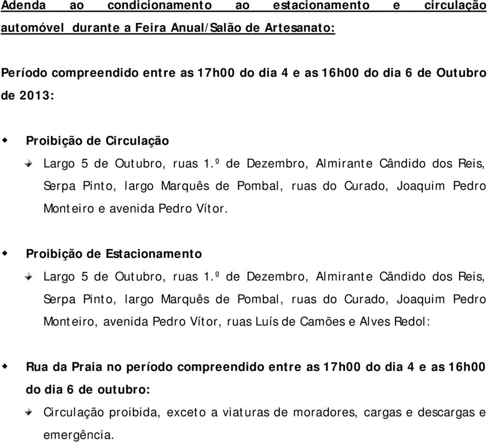 Proibição de Estacionamento Largo 5 de Outubro, ruas 1.