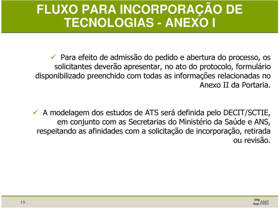 relacionadas no Anexo II da Portaria.