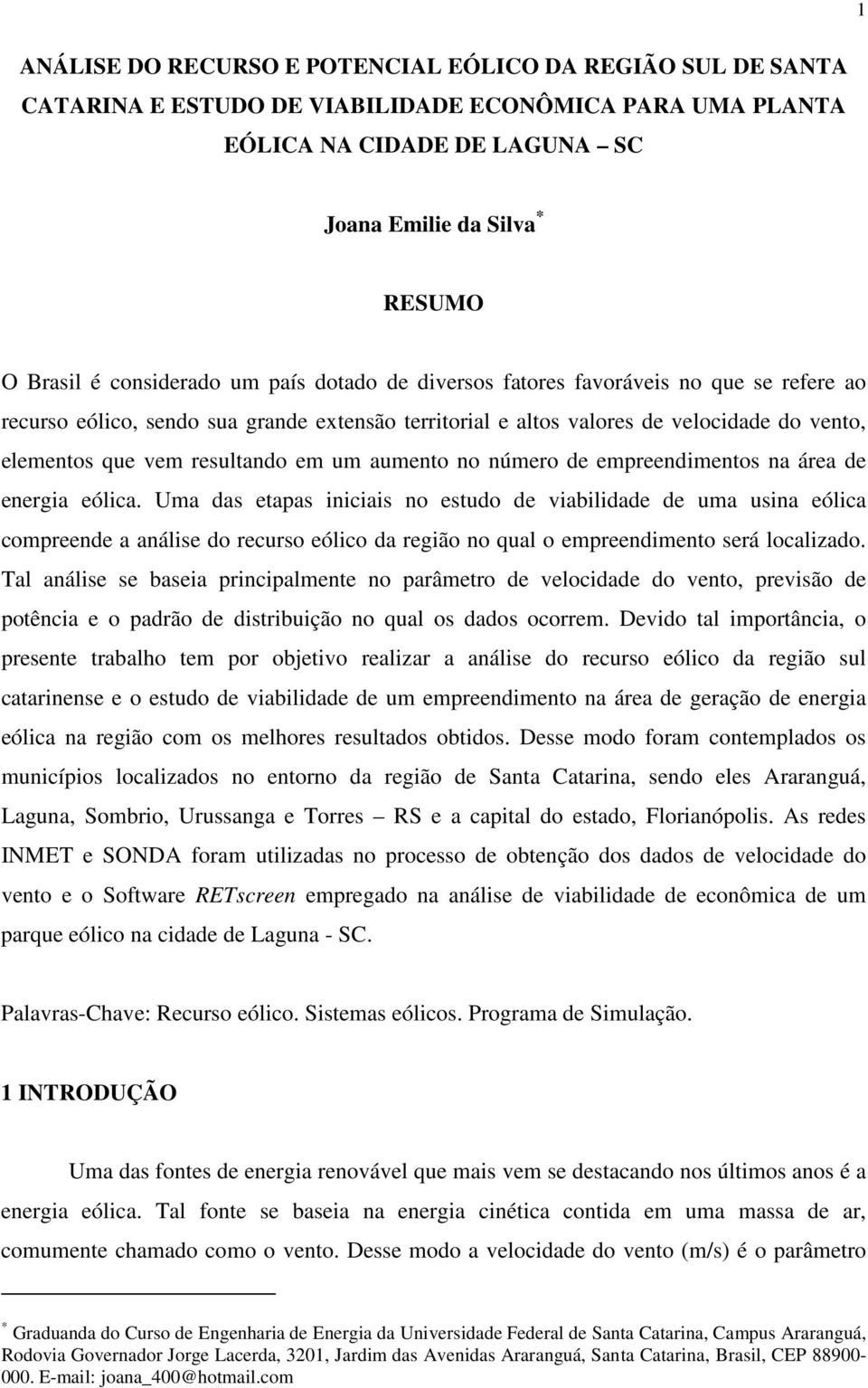 resultando em um aumento no número de empreendimentos na área de energia eólica.