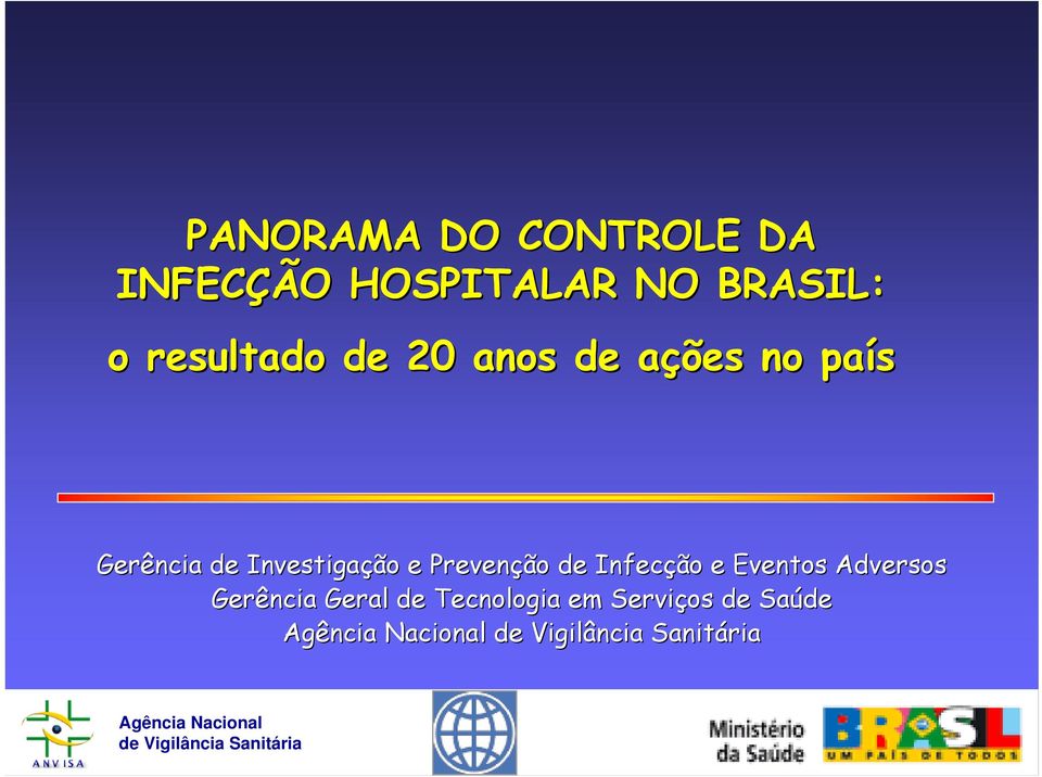 Investigação e Prevenção de Infecção e Eventos Adversos