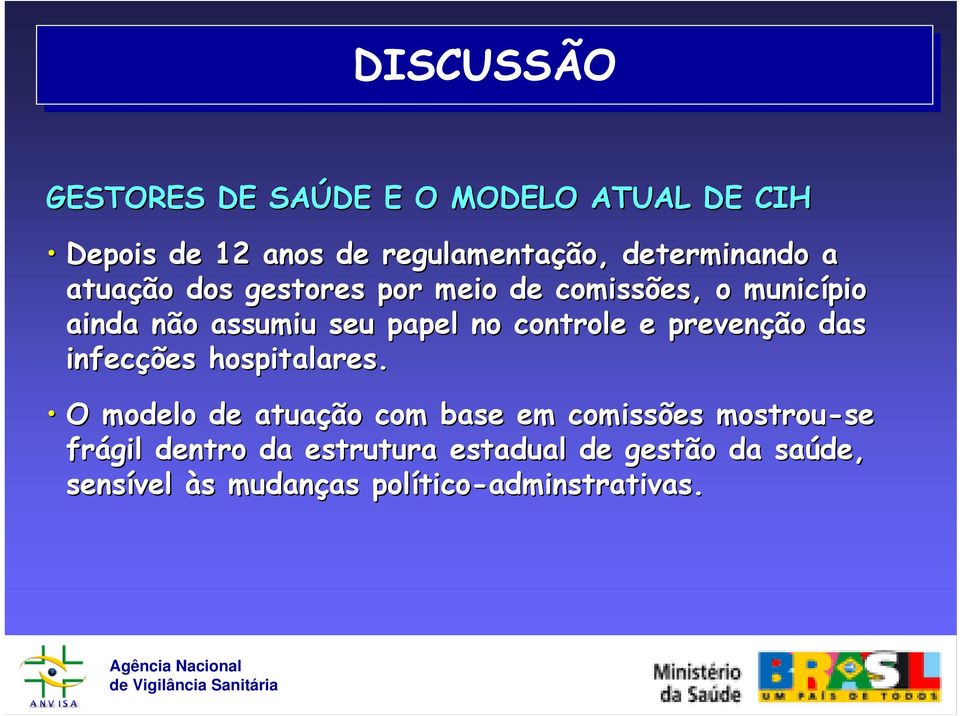 controle e prevenção das infecções hospitalares.