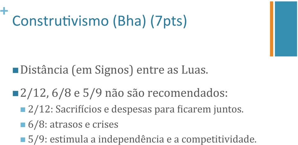 n 2/12, 6/8 e 5/9 não são recomendados: n 2/12: