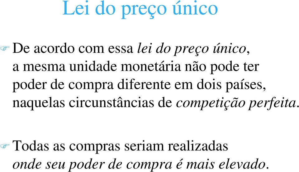 países, naquelas circunstâncias de competição perfeita.