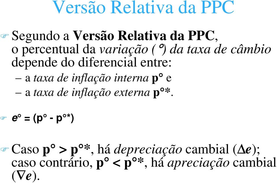 inflação interna p e a taxa de inflação externa p *.