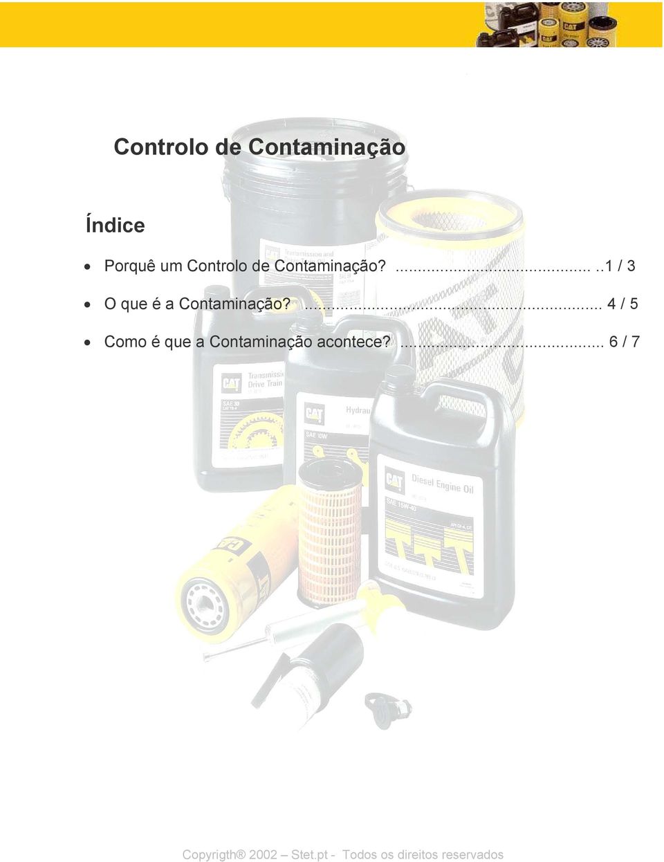 .....1 / 3 O que é a Contaminação?